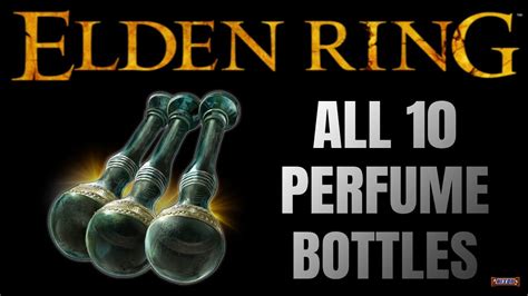 where to find all perfume bottles elden ring